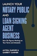 Launch Your Notary Public and Loan Signing Agent Business