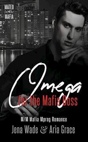 Omega for the Mafia Boss