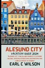 Ålesund City Vacation Guide 2024