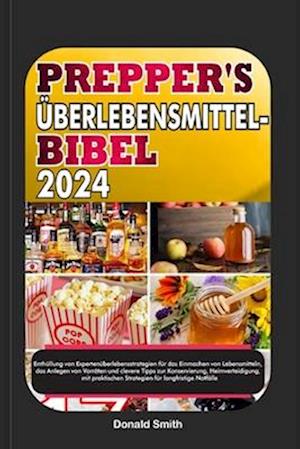 Prepper's Überlebensmittel-Bibel 2024