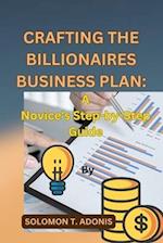 Crafting the Billionaires Business Plan