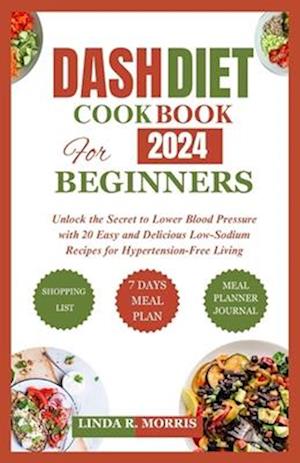 Dash Diet Cookbook for Beginners 2024