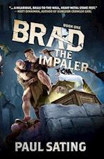 Brad the Impaler: A LitRPG Adventure 