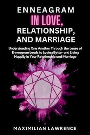 Enneagram in Love, Relationship, and Marriage