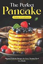 The Perfect Pancake Palette Cookbook