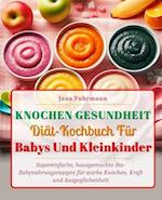 Knochen Gesundheit-Diät-Kochbuch Für Babys Und Kleinkinder
