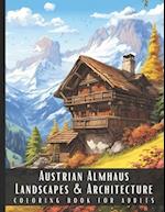 Austrian Almhaus Landscapes & Architecture Coloring Book for Adults
