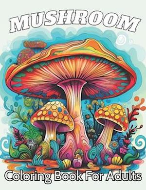 Mushroom Coloring Book For Adults