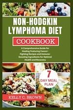 Non-Hodgkin Lymphoma Diet Cookbook