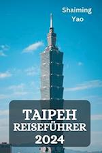 Taipeh Reiseführer 2024