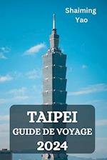 Taipei Guide de Voyage 2024