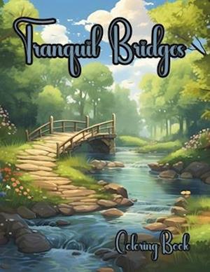 Tranquil Bridges