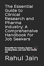 The Essential Guide to Clinical Research and Pharma Industry