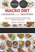 Macro Diet Cookbook for Beginners 2024