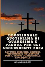 Devozionale Quotidiana Di Quaresima E Pasqua Per Gli Adolescenti 2024