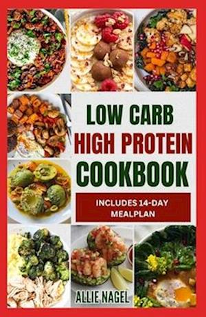 Low Carb High Protein Cookbook