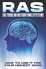 RAS (Reticular Activating System)