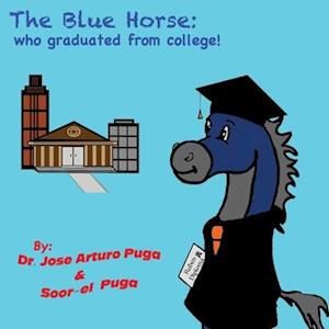 The Blue Horse Who Graduated from College!