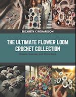The Ultimate Flower Loom Crochet Collection