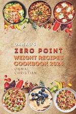 Oamal's Zero Point Weight Recipes Cookbook 2024