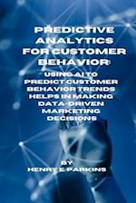 Predictive Analytics for Customer Behavior