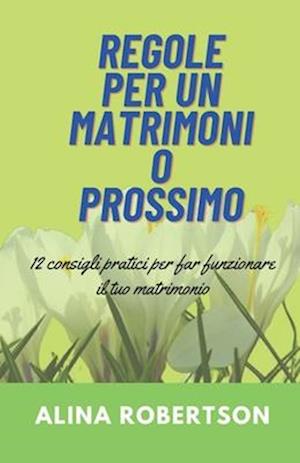 Regole Per Un Matrimonio Prossimo