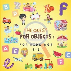 THE QUEST FOR OBJECTS ! For Kids age 3-5