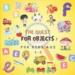 THE QUEST FOR OBJECTS ! For Kids age 3-5