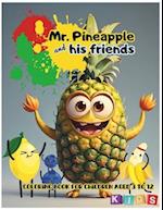 Mr. Pineapple and His Friends