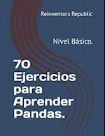 70 Ejercicios para Aprender Pandas.