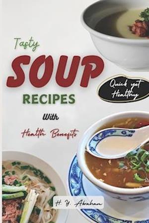 Tasty Soup Recipes with Health Benefits