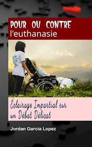 Pour ou contre l'euthanasie