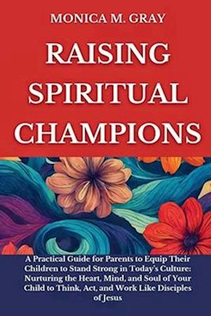 Raising Spiritual Champions