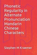 Phonetic Regularity in Alternate Pronunciation Mandarin Chinese Characters