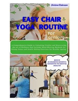 Easy Chair Yoga Routine for Seniors