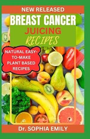 Breast Cancer Juicing Recipes