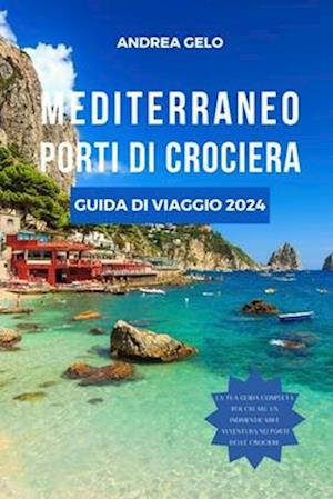 Mediterraneo Porti Di Crociera Guida Di Viaggio 2024