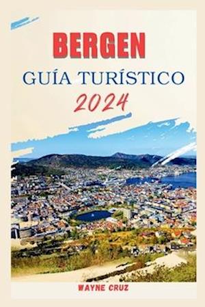 Bergen Guía Turístico 2024