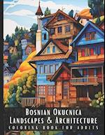 Bosnian Okucnica Landscapes & Architecture Coloring Book for Adults