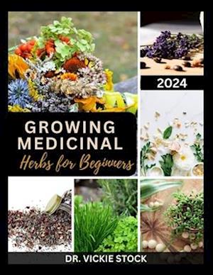 Growing Medicinal Herbs for Beginners