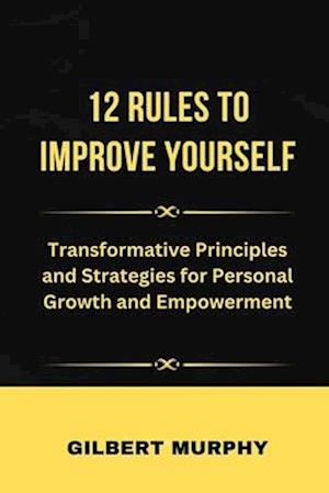 12 Rul&#1045;s to Improve Yourself