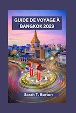 Guide de Voyage À Bangkok 2023