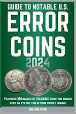 Guide to Notable U.S. Error Coins 2024