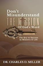 Don't Misunderstand the Mission of God's Word