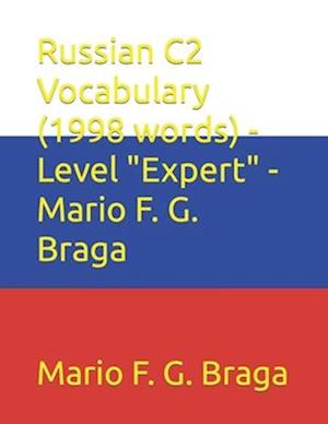 Russian C2 Vocabulary (1998 words) - Level "Expert" - Mario F. G. Braga