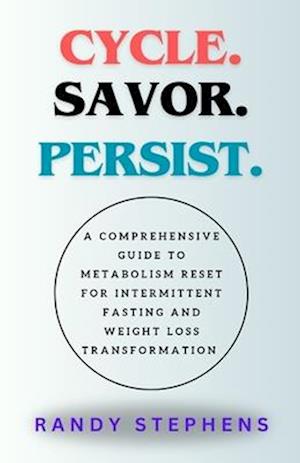 Cycle. Savor. Persist.