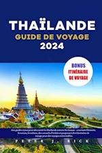 Thaïlande Guide de Voyage 2024