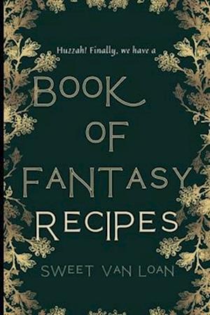 A Book of Fantasy Recipes