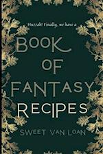 A Book of Fantasy Recipes