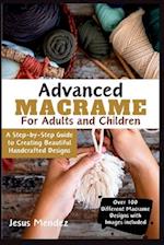 Advanced Macramé for Children and Adults 2024